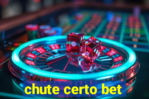 chute certo bet